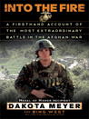 Into the Fire: A Firsthand Account of the Most Extraordinary Battle in the Afghan War
